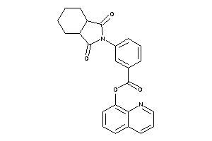 3-(1,3-diketo-3a,4,5,6,7,7a-hexahydroisoindol-2-yl)benzoic Acid 8-quinolyl Ester