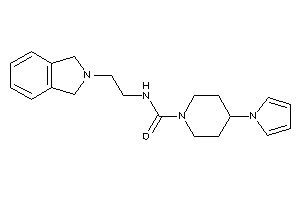 N-(2-isoindolin-2-ylethyl)-4-pyrrol-1-yl-piperidine-1-carboxamide