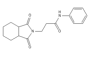 3-(1,3-diketo-3a,4,5,6,7,7a-hexahydroisoindol-2-yl)-N-phenyl-propionamide