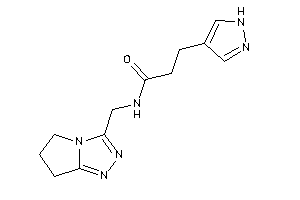 N-(6,7-dihydro-5H-pyrrolo[2,1-c][1,2,4]triazol-3-ylmethyl)-3-(1H-pyrazol-4-yl)propionamide