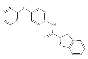 N-[4-(2-pyrimidyloxy)phenyl]-2,3-dihydrobenzothiophene-2-carboxamide