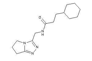 3-cyclohexyl-N-(6,7-dihydro-5H-pyrrolo[2,1-c][1,2,4]triazol-3-ylmethyl)propionamide