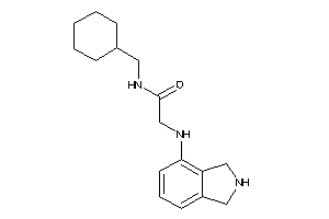 N-(cyclohexylmethyl)-2-(isoindolin-4-ylamino)acetamide