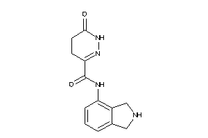 N-isoindolin-4-yl-6-keto-4,5-dihydro-1H-pyridazine-3-carboxamide