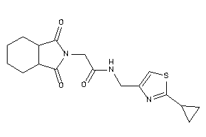 N-[(2-cyclopropylthiazol-4-yl)methyl]-2-(1,3-diketo-3a,4,5,6,7,7a-hexahydroisoindol-2-yl)acetamide