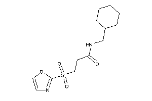 N-(cyclohexylmethyl)-3-oxazol-2-ylsulfonyl-propionamide