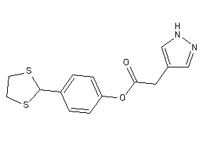 2-(1H-pyrazol-4-yl)acetic Acid [4-(1,3-dithiolan-2-yl)phenyl] Ester