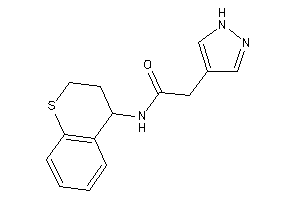 2-(1H-pyrazol-4-yl)-N-thiochroman-4-yl-acetamide