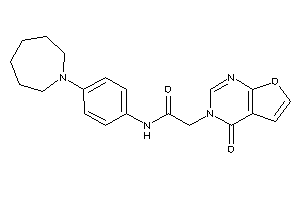 N-[4-(azepan-1-yl)phenyl]-2-(4-ketofuro[2,3-d]pyrimidin-3-yl)acetamide