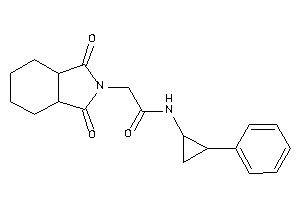 2-(1,3-diketo-3a,4,5,6,7,7a-hexahydroisoindol-2-yl)-N-(2-phenylcyclopropyl)acetamide