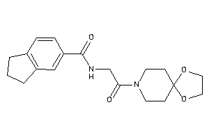 N-[2-(1,4-dioxa-8-azaspiro[4.5]decan-8-yl)-2-keto-ethyl]indane-5-carboxamide