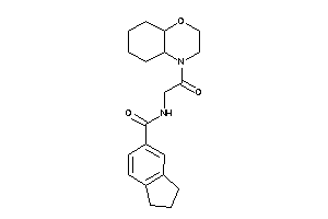 N-[2-(2,3,4a,5,6,7,8,8a-octahydrobenzo[b][1,4]oxazin-4-yl)-2-keto-ethyl]indane-5-carboxamide