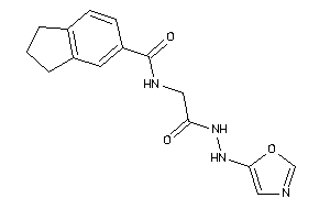 N-[2-keto-2-(N'-oxazol-5-ylhydrazino)ethyl]indane-5-carboxamide