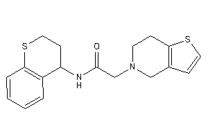 2-(6,7-dihydro-4H-thieno[3,2-c]pyridin-5-yl)-N-thiochroman-4-yl-acetamide