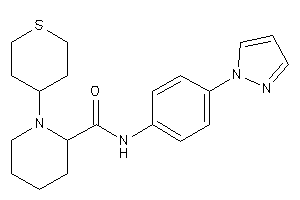 Image of N-(4-pyrazol-1-ylphenyl)-1-tetrahydrothiopyran-4-yl-pipecolinamide