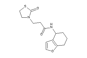 3-(2-ketothiazolidin-3-yl)-N-(4,5,6,7-tetrahydrobenzofuran-4-yl)propionamide