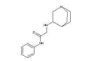 N-phenyl-2-(quinuclidin-3-ylamino)acetamide