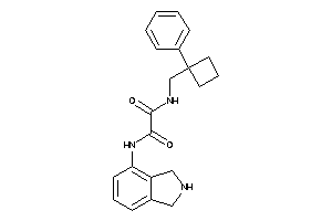 N'-isoindolin-4-yl-N-[(1-phenylcyclobutyl)methyl]oxamide