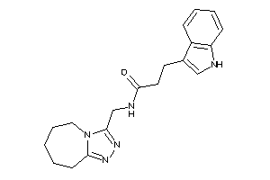 3-(1H-indol-3-yl)-N-(6,7,8,9-tetrahydro-5H-[1,2,4]triazolo[4,3-a]azepin-3-ylmethyl)propionamide