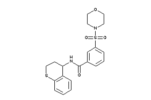 3-morpholinosulfonyl-N-thiochroman-4-yl-benzamide