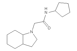 2-(2,3,3a,4,5,6,7,7a-octahydroindol-1-yl)-N-cyclopentyl-acetamide