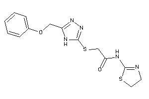 2-[[5-(phenoxymethyl)-4H-1,2,4-triazol-3-yl]thio]-N-(2-thiazolin-2-yl)acetamide