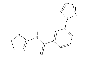 3-pyrazol-1-yl-N-(2-thiazolin-2-yl)benzamide