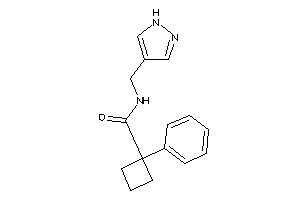 1-phenyl-N-(1H-pyrazol-4-ylmethyl)cyclobutanecarboxamide