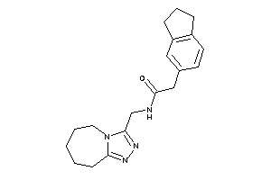 2-indan-5-yl-N-(6,7,8,9-tetrahydro-5H-[1,2,4]triazolo[4,3-a]azepin-3-ylmethyl)acetamide