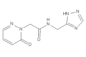 2-(6-ketopyridazin-1-yl)-N-(1H-1,2,4-triazol-5-ylmethyl)acetamide