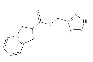 N-(1H-1,2,4-triazol-3-ylmethyl)-2,3-dihydrobenzothiophene-2-carboxamide