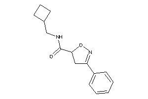 N-(cyclobutylmethyl)-3-phenyl-2-isoxazoline-5-carboxamide