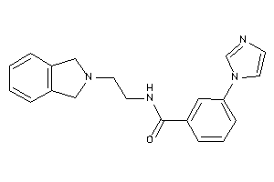 3-imidazol-1-yl-N-(2-isoindolin-2-ylethyl)benzamide