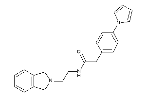 N-(2-isoindolin-2-ylethyl)-2-(4-pyrrol-1-ylphenyl)acetamide