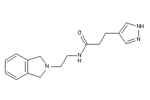 N-(2-isoindolin-2-ylethyl)-3-(1H-pyrazol-4-yl)propionamide