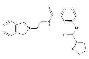 N-[3-(2-isoindolin-2-ylethylcarbamoyl)phenyl]tetrahydrofuran-2-carboxamide