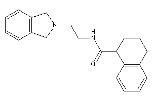 N-(2-isoindolin-2-ylethyl)tetralin-1-carboxamide