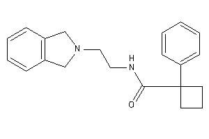 N-(2-isoindolin-2-ylethyl)-1-phenyl-cyclobutanecarboxamide