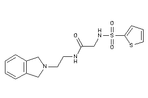 N-(2-isoindolin-2-ylethyl)-2-(2-thienylsulfonylamino)acetamide