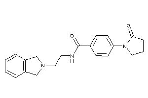 N-(2-isoindolin-2-ylethyl)-4-(2-ketopyrrolidino)benzamide