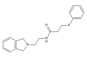 N-(2-isoindolin-2-ylethyl)-3-(phenylthio)propionamide