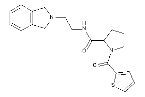 N-(2-isoindolin-2-ylethyl)-1-(2-thenoyl)pyrrolidine-2-carboxamide