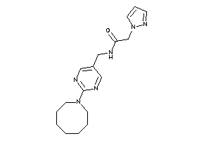 N-[[2-(azocan-1-yl)pyrimidin-5-yl]methyl]-2-pyrazol-1-yl-acetamide