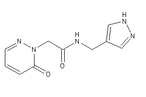 2-(6-ketopyridazin-1-yl)-N-(1H-pyrazol-4-ylmethyl)acetamide