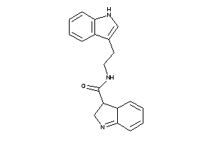 Image of N-[2-(1H-indol-3-yl)ethyl]-3,3a-dihydro-2H-indole-3-carboxamide
