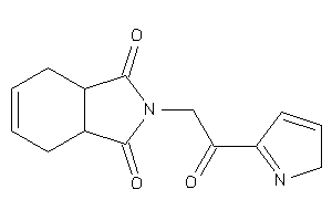 2-[2-keto-2-(2H-pyrrol-5-yl)ethyl]-3a,4,7,7a-tetrahydroisoindole-1,3-quinone