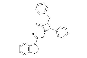 1-(2-indolin-1-yl-2-keto-ethyl)-3-phenoxy-4-phenyl-azetidin-2-one