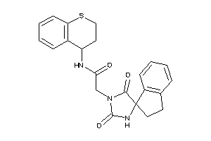 2-(2,5-diketospiro[imidazolidine-4,1'-indane]-1-yl)-N-thiochroman-4-yl-acetamide