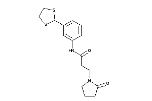 N-[3-(1,3-dithiolan-2-yl)phenyl]-3-(2-ketopyrrolidino)propionamide