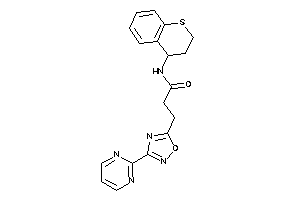 3-[3-(2-pyrimidyl)-1,2,4-oxadiazol-5-yl]-N-thiochroman-4-yl-propionamide